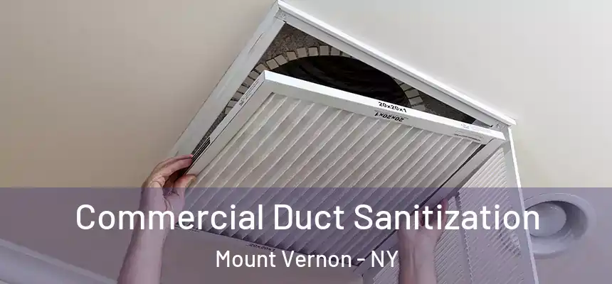  Commercial Duct Sanitization Mount Vernon - NY