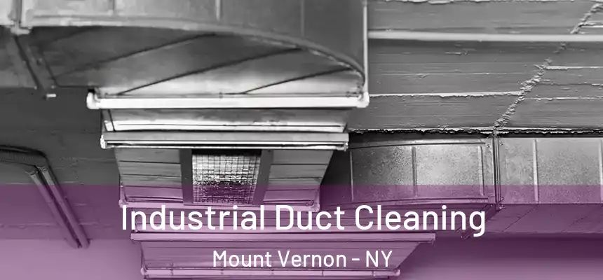  Industrial Duct Cleaning Mount Vernon - NY