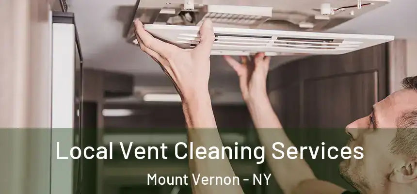  Local Vent Cleaning Services Mount Vernon - NY